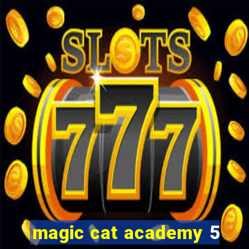 magic cat academy 5